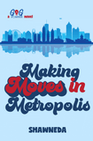 Making Moves in Metropolis - Paperback